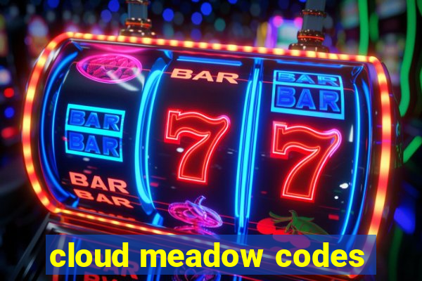 cloud meadow codes